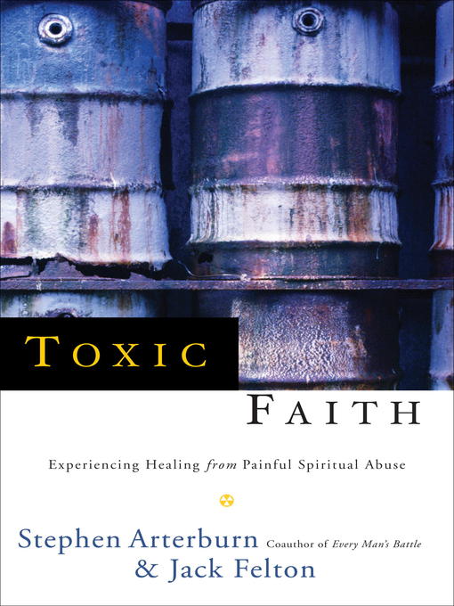Title details for Toxic Faith by Stephen Arterburn - Available